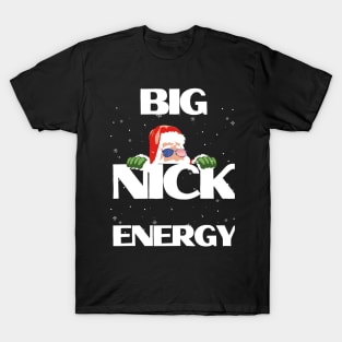 Big Nick Energy Christmas T-Shirt